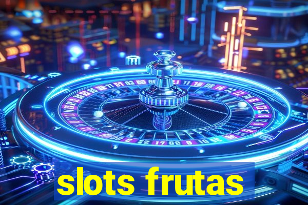 slots frutas