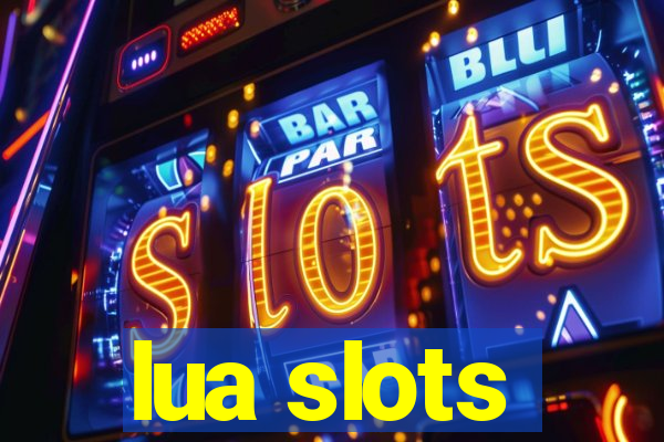 lua slots