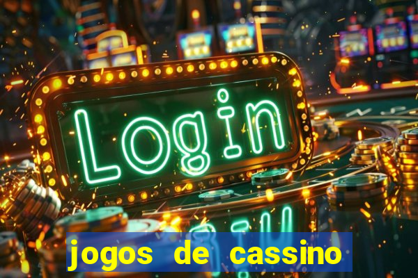 jogos de cassino que dao bonus no cadastro