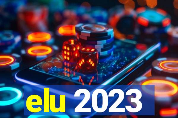 elu 2023