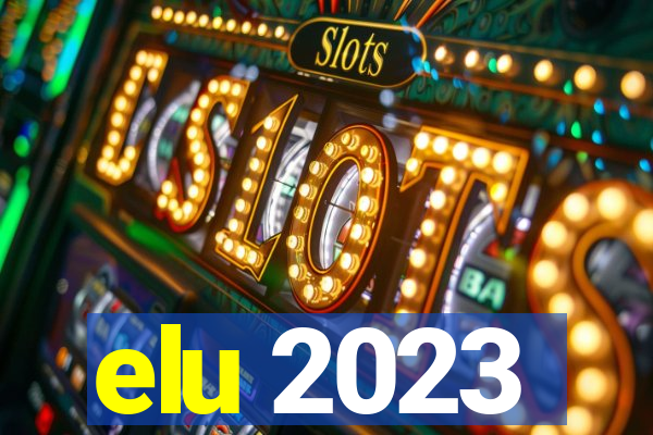 elu 2023