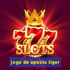 jogo de aposta tiger