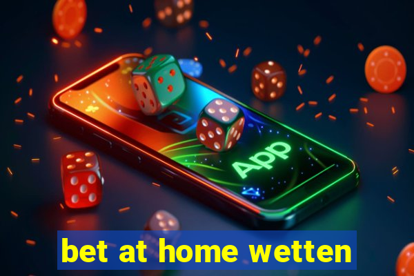 bet at home wetten