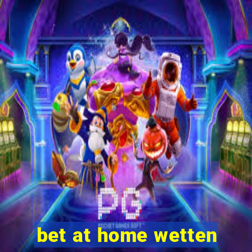 bet at home wetten