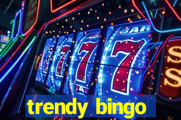 trendy bingo