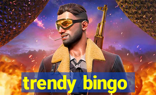 trendy bingo