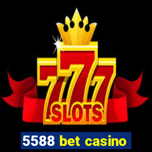 5588 bet casino