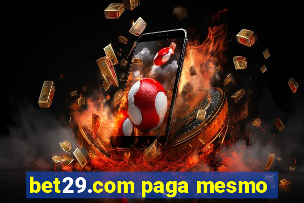 bet29.com paga mesmo