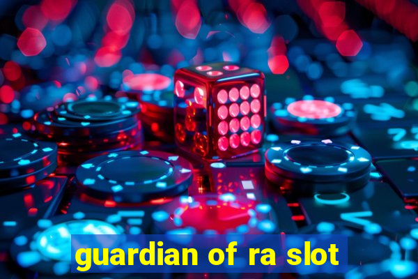 guardian of ra slot