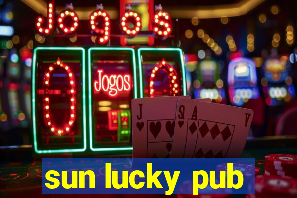 sun lucky pub