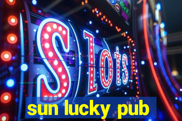 sun lucky pub