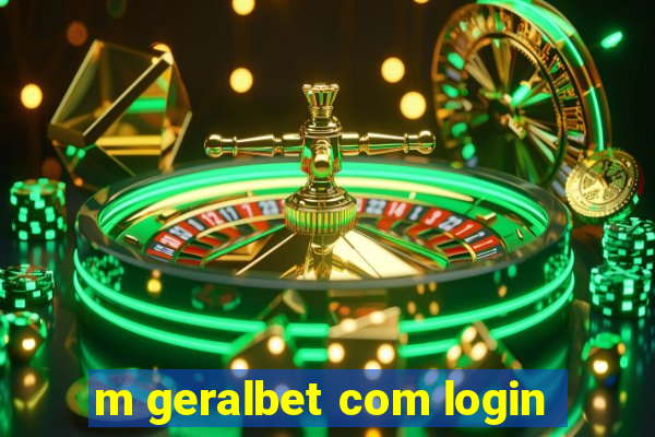 m geralbet com login