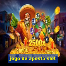 jogo de aposta slot