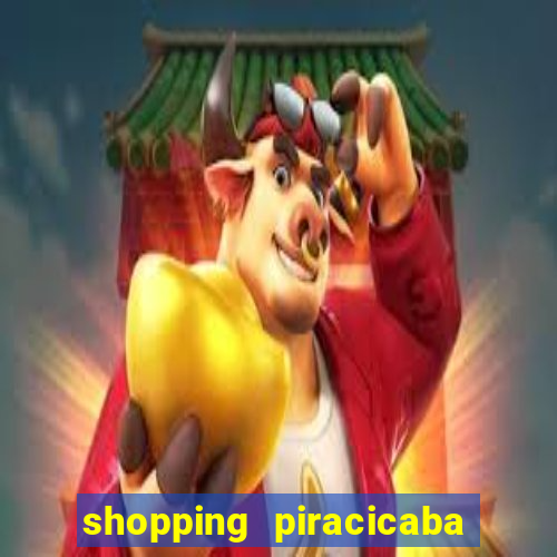 shopping piracicaba - brmalls