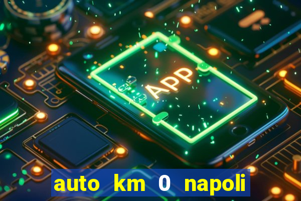 auto km 0 napoli no brand