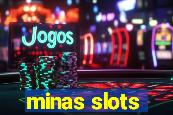 minas slots