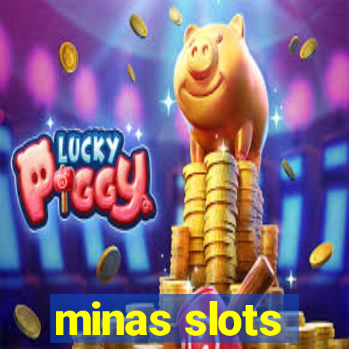 minas slots