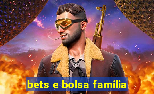 bets e bolsa familia