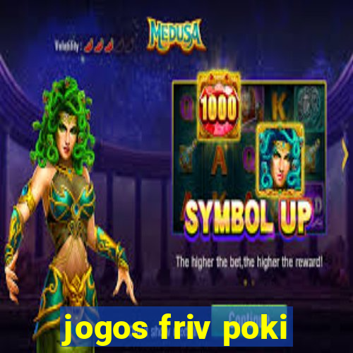 jogos friv poki