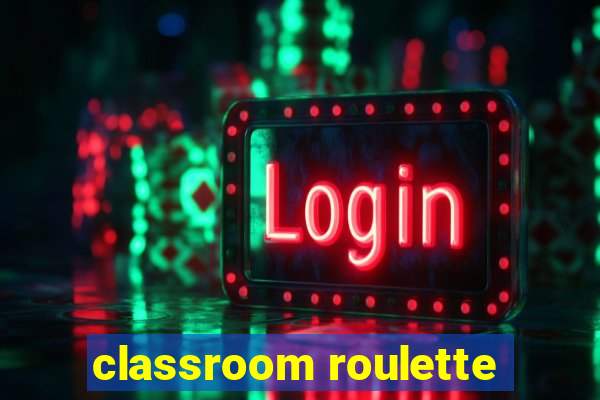 classroom roulette