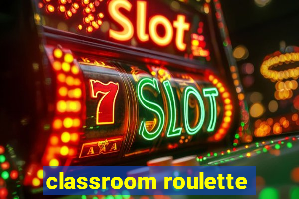 classroom roulette