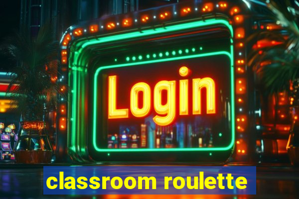 classroom roulette