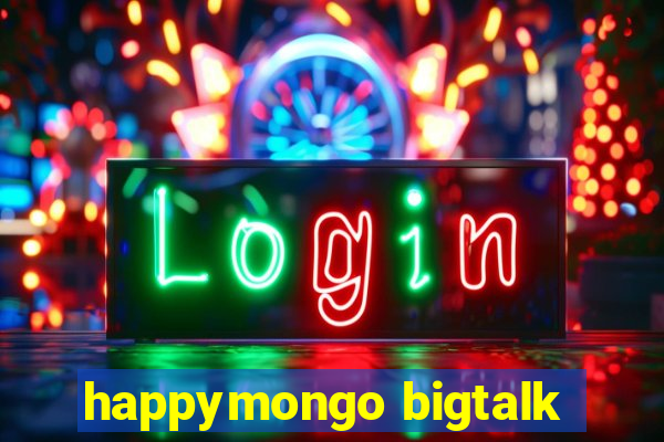 happymongo bigtalk