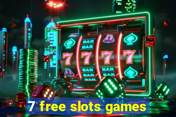 7 free slots games