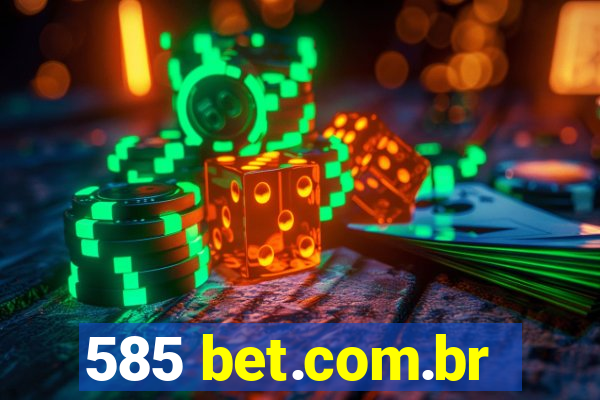 585 bet.com.br