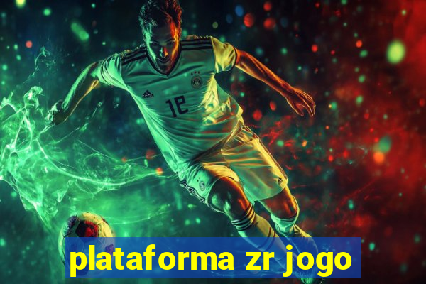 plataforma zr jogo