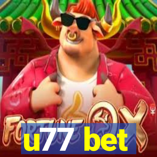 u77 bet