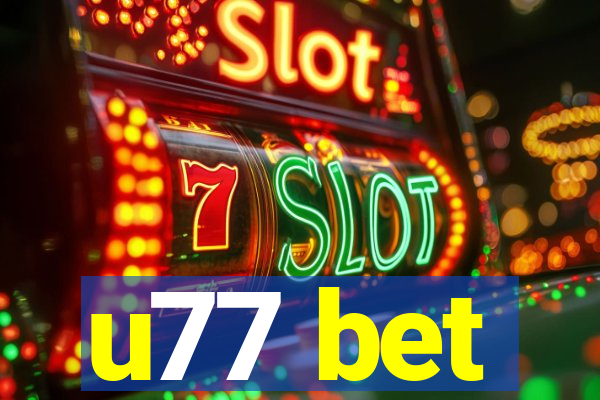 u77 bet