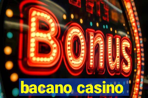 bacano casino