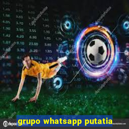 grupo whatsapp putatia