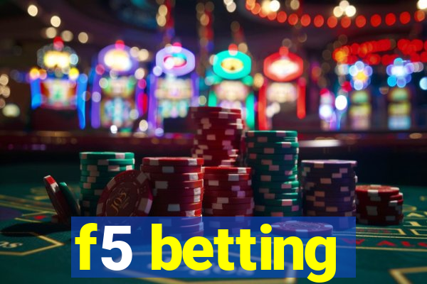 f5 betting