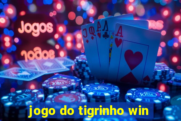 jogo do tigrinho win