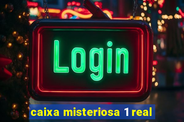 caixa misteriosa 1 real