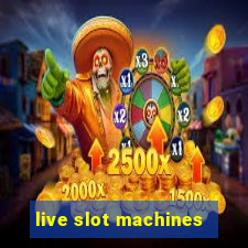 live slot machines