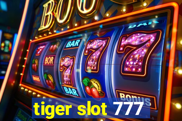 tiger slot 777