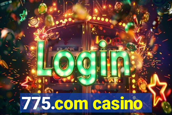 775.com casino