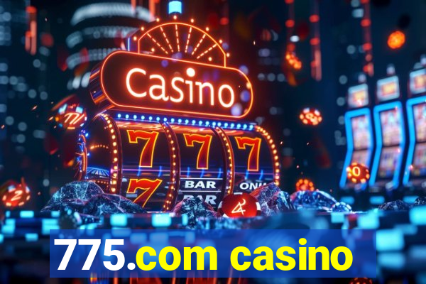 775.com casino