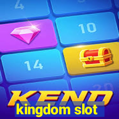 kingdom slot