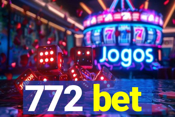 772 bet