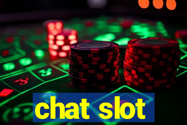 chat slot