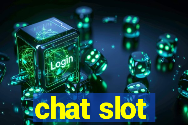 chat slot