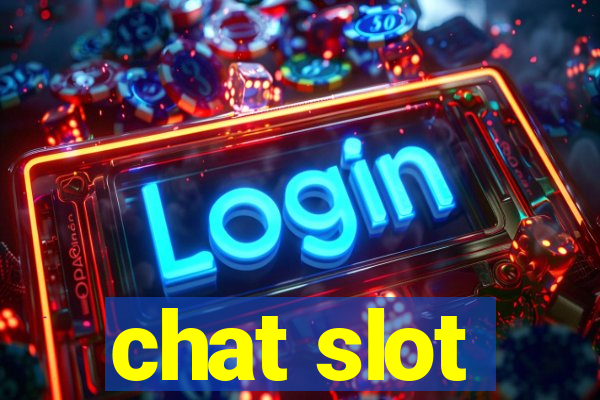 chat slot