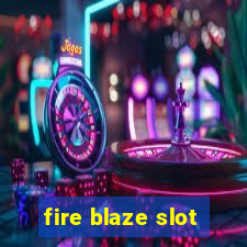 fire blaze slot