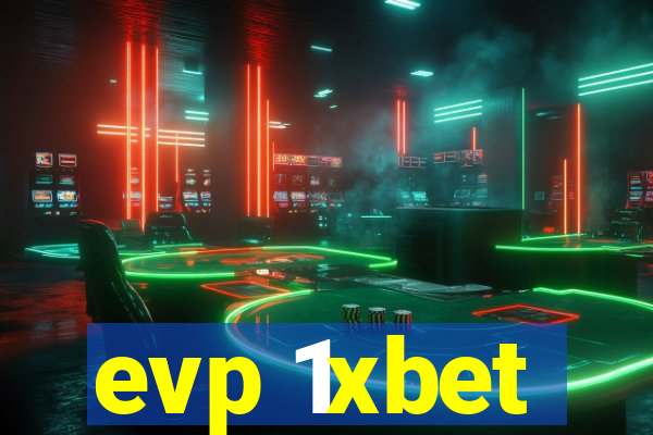 evp 1xbet