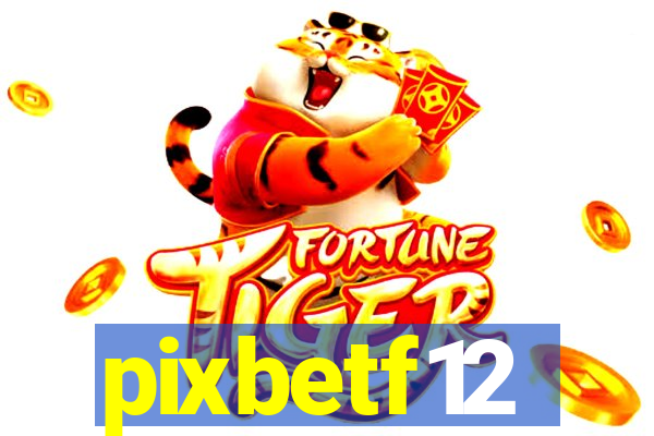 pixbetf12