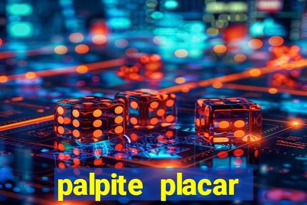 palpite placar exato de hoje